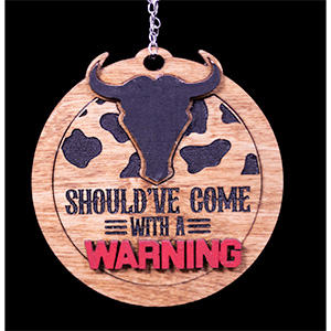 Should've Come With a Warning Round Car Charm
