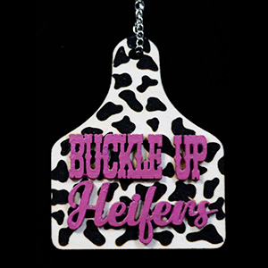 Buckle Up Heifers Cow Tag Car Charm